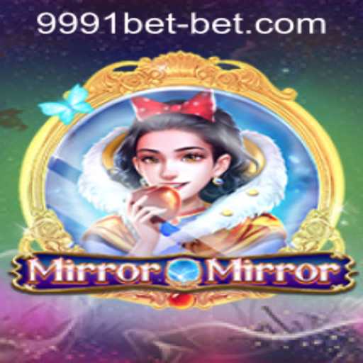Exploring the Enchanting World of MirrorMirror and 9991bet PH Login